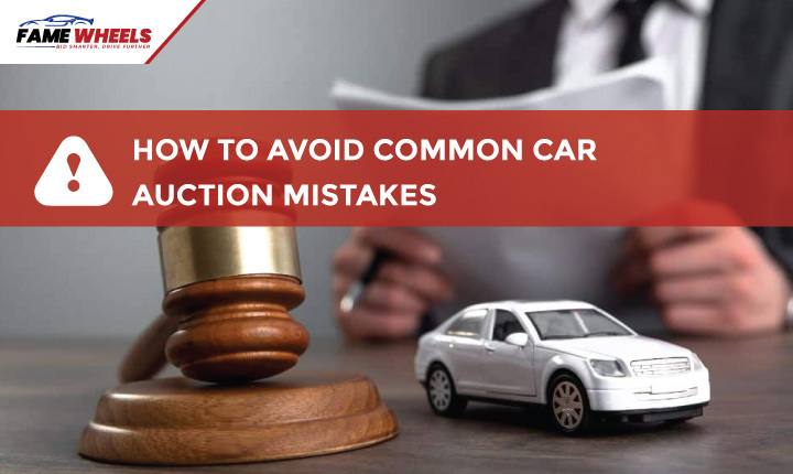 How to Avoid Common Car Auction Mistakes