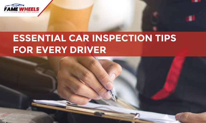 Essential Car Inspection Tips for Every Driver