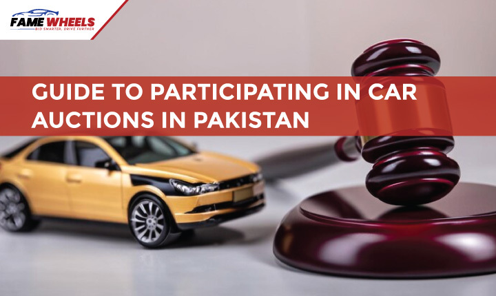 Guide to Participating in Car Auctions in Pakistan