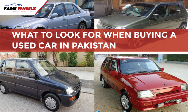 What to Look for When Buying a Used Car in Pakistan?