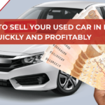 How to Sell Your Used Car in Karachi Quickly and Profitably