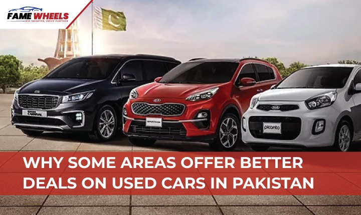 Why Some Areas Offer Better Deals on Used Cars in Pakistan