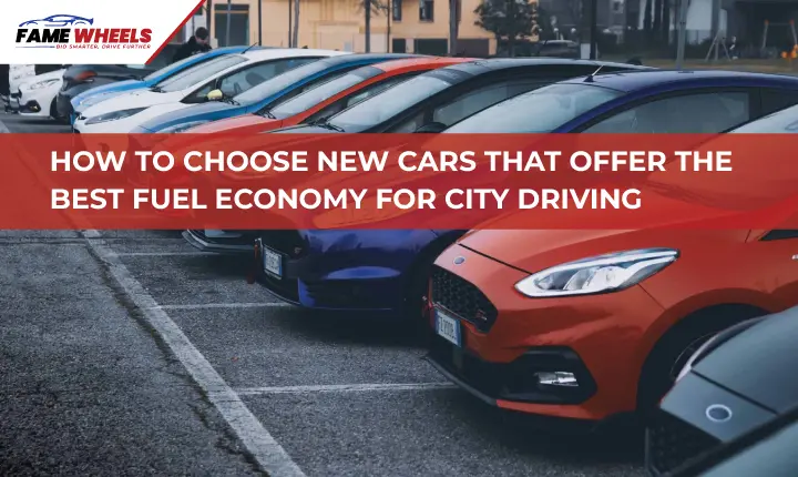 How to Choose New Cars That Offer the Best Fuel Economy for City Driving