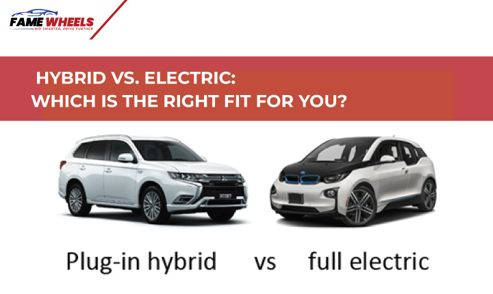 Hybrid vs. Electric: Which Is the Right Fit for You?