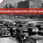 The AUTOMOBILE INDUSTRY AFTER 1945