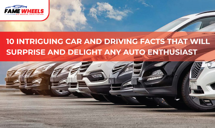 10 Intriguing Car and Driving Facts That Will Surprise and Delight Any Auto Enthusiast