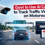 Govt to use AI cameras to track traffic violations on motorways in Pakistan