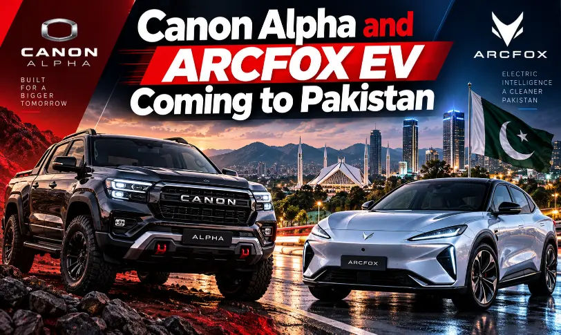 Canon Alpha and ARCFOX EV coming to Pakistan with pickup and electric vehicle