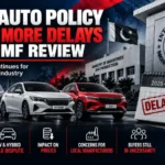 New Auto Policy faces further delays in Pakistan as the government awaits IMF review