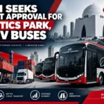 Sindh 500 EV buses and logistics park for Karachi transport