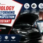 Vehicle Inspection Technology in Pakistan using AI and digital inspection reports
