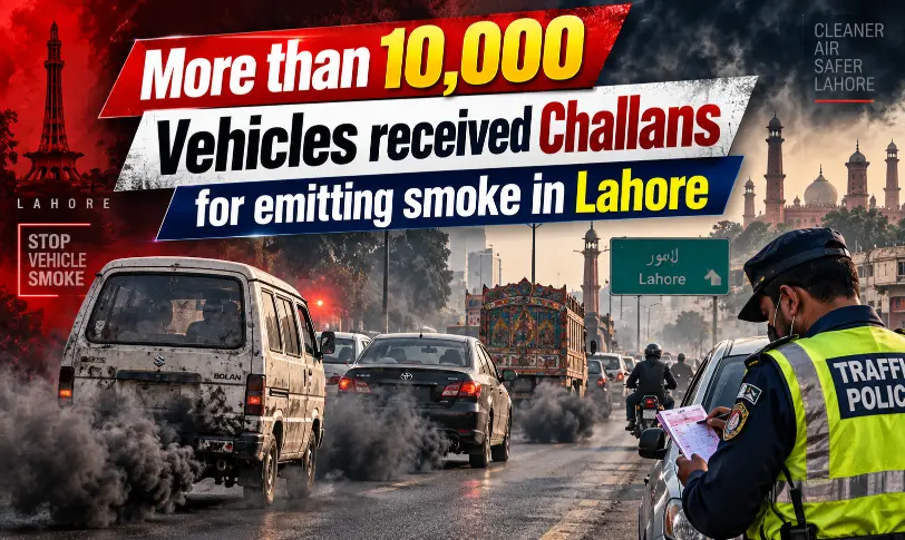 More than 10,000 vehicles received challans for emitting smoke in Lahore